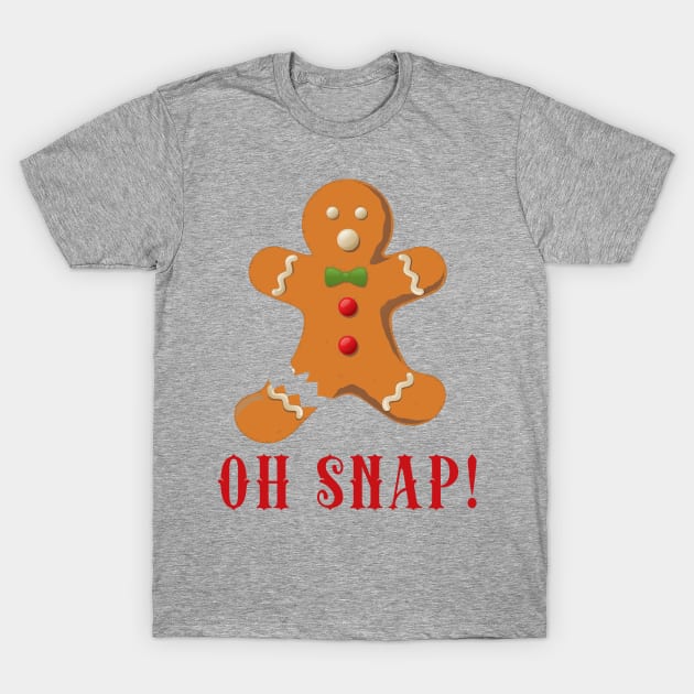 Oh Snap Funny Gingerbread T-Shirt by Scarebaby